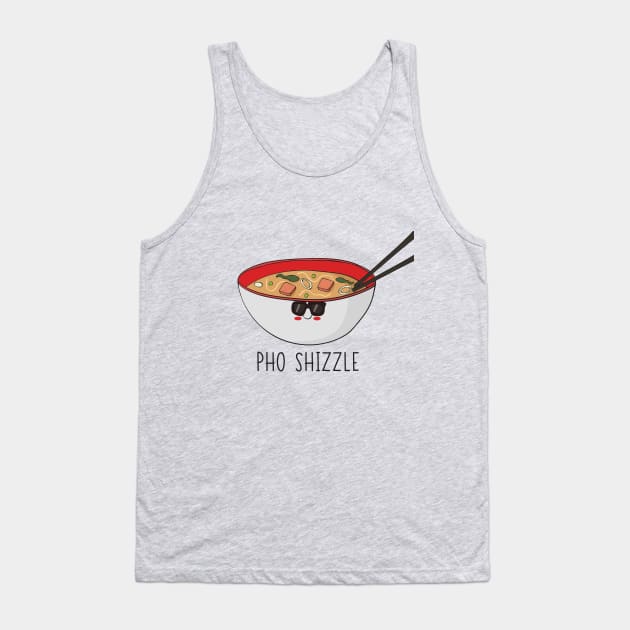 Pho Shizzle! Funny Asian Food Pho Bowl Design Tank Top by Dreamy Panda Designs